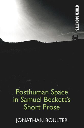 Posthuman Space in Samuel Beckett's Short Prose (PDF/EPUB Version)