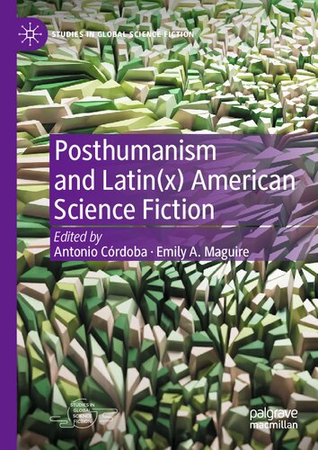 Posthumanism and Latin(x) American Science Fiction (PDF/EPUB Version)