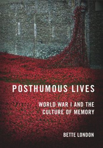 Posthumous Lives: World War I and the Culture of Memory (PDF/EPUB Version)
