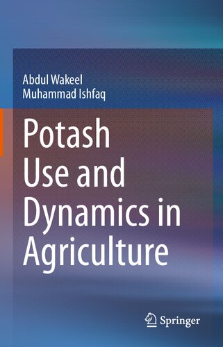 Potash Use and Dynamics in Agriculture (PDF/EPUB Version)