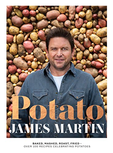 Potato: Baked, Mashed, Roast, Fried - Over 100 Recipes Celebrating Potatoes (PDF/EPUB Version)