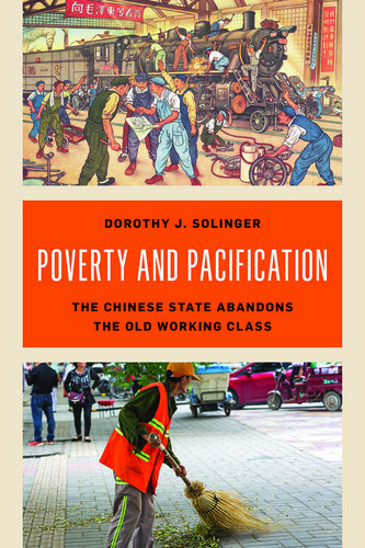Poverty and Pacification - The Chinese State Abandons the Old Working Class (PDF/EPUB Version)