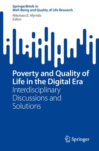 Poverty and Quality of Life in the Digital Era: Interdisciplinary Discussions and Solutions (SpringerBriefs in Well-Being and Quality of Life Research) (PDF/EPUB Version)