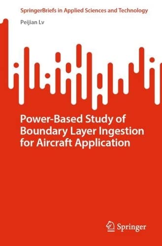 Power-Based Study of Boundary Layer Ingestion for Aircraft Application (PDF/EPUB Version)