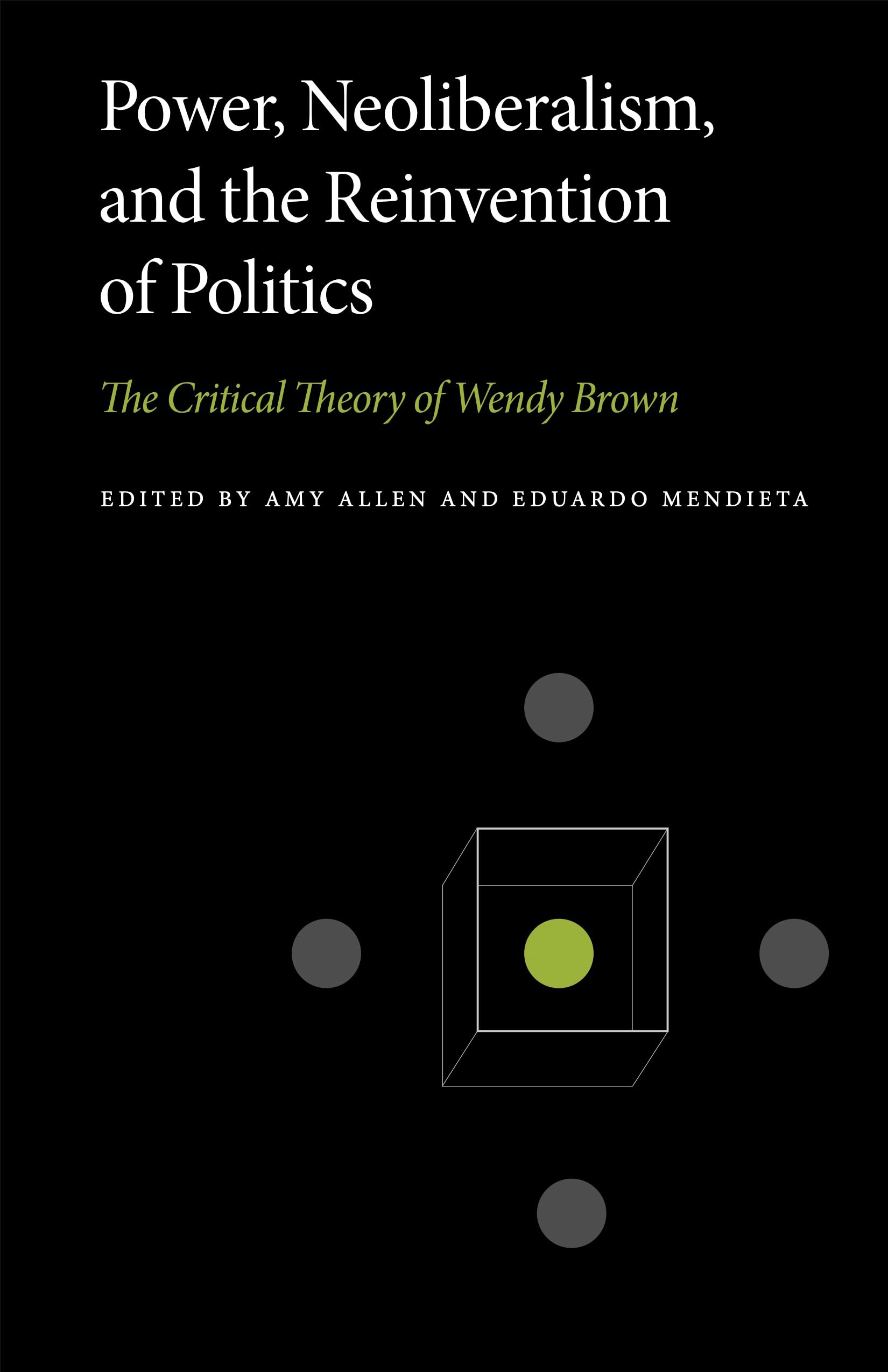 Power, Neoliberalism, and the Reinvention of Politics: The Critical Theory of Wendy Brown (PDF/EPUB Version)