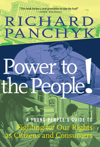 Power to the People!: A Young People's Guide to Fighting for Our Rights as Citizens and Consumers (PDF/EPUB Version)