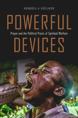 Powerful Devices: Prayer and the Political Praxis of Spiritual Warfare (PDF/EPUB Version)