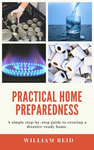 Practical Home Preparedness A simple step-by-step guide to creating a disaster-ready home (PDF/EPUB Version)
