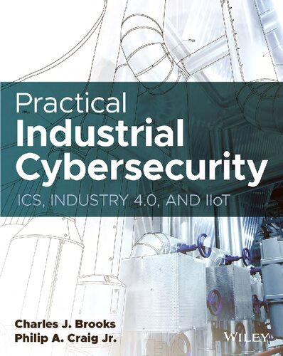 Practical Industrial Cybersecurity: ICS, Industry 4.0, and IIoT (PDF/EPUB Version)