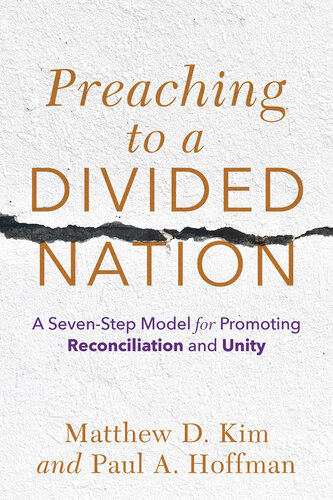 Preaching to a Divided Nation: A Seven-Step Model for Promoting Reconciliation and Unity (PDF/EPUB Version)