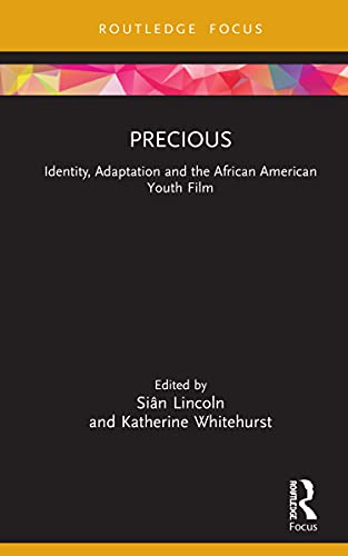 Precious: Identity, Adaptation and the African American Youth Film (PDF/EPUB Version)