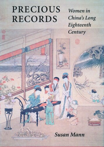 Precious Records: Women in China’s Long Eighteenth Century (PDF/EPUB Version)