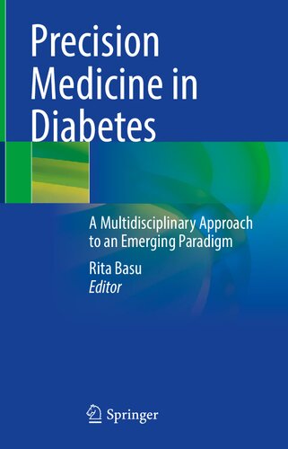 Precision medicine in diabetes : a multidisciplinary approach to an emerging paradigm (PDF/EPUB Version)