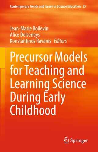 Precursor Models for Teaching and Learning Science During Early Childhood (Contemporary Trends and Issues in Science Education, 55) (PDF/EPUB Version)