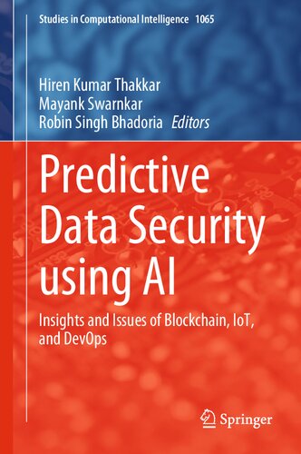 Predictive Data Security using AI: Insights and Issues of Blockchain, IoT, and DevOps (PDF/EPUB Version)
