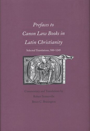 Prefaces to Canon Law Books in Latin Christianity: Selected Translations, 500-1245 (PDF/EPUB Version)