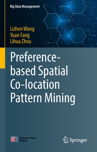 Preference-based Spatial Co-location Pattern Mining (Big Data Management) (PDF/EPUB Version)