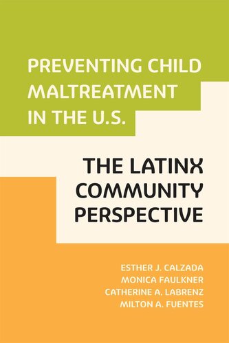 Preventing Child Maltreatment in the U.S.: The Latinx Community Perspective (PDF/EPUB Version)
