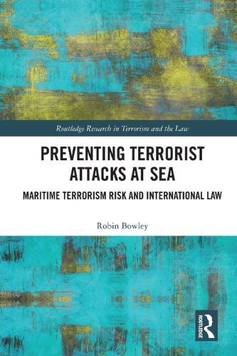 Preventing Terrorist Attacks at Sea: Maritime Terrorism Risk and International Law (PDF/EPUB Version)