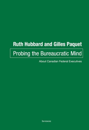 Probing the Bureaucratic Mind: About Canadian Federal Executives (PDF/EPUB Version)