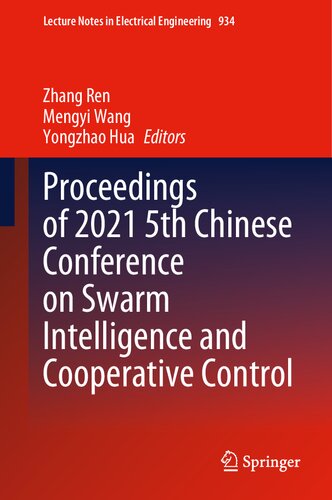 Proceedings of 2021 5th Chinese Conference on Swarm Intelligence and Cooperative Control (Lecture Notes in Electrical Engineering, 934) (PDF/EPUB Version)