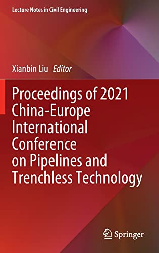 Proceedings of 2021 China-Europe International Conference on Pipelines and Trenchless Technology (PDF/EPUB Version)
