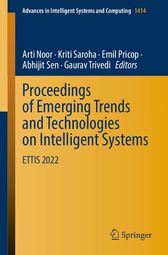 Proceedings of Emerging Trends and Technologies on Intelligent Systems: ETTIS 2022 (Advances in Intelligent Systems and Computing, 1414) (PDF/EPUB Version)