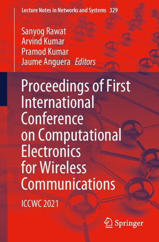 Proceedings of First International Conference on Computational Electronics for Wireless Communications: ICCWC 2021 (Lecture Notes in Networks and Systems, 329) (PDF/EPUB Version)