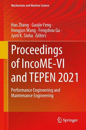Proceedings of IncoME-VI and TEPEN 2021: Performance Engineering and Maintenance Engineering (Mechanisms and Machine Science, 117) (PDF/EPUB Version)