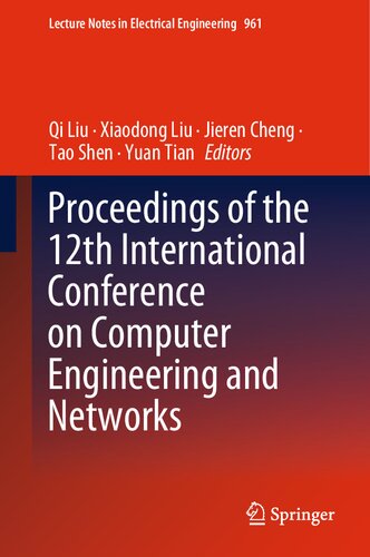 Proceedings of the 12th International Conference on Computer Engineering and Networks (Lecture Notes in Electrical Engineering, 961) (PDF/EPUB Version)