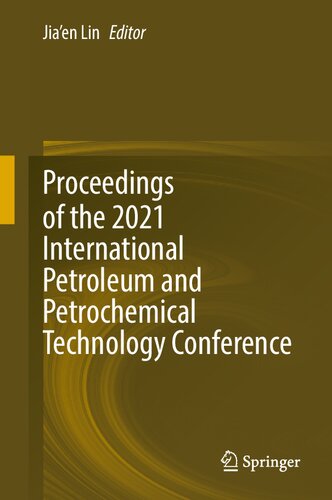 Proceedings of the 2021 International Petroleum and Petrochemical Technology Conference (PDF/EPUB Version)