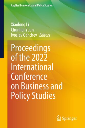Proceedings of the 2022 International Conference on Business and Policy Studies (Applied Economics and Policy Studies) (PDF/EPUB Version)