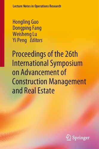 Proceedings of the 26th International Symposium on Advancement of Construction Management and Real Estate (Lecture Notes in Operations Research) (PDF/EPUB Version)
