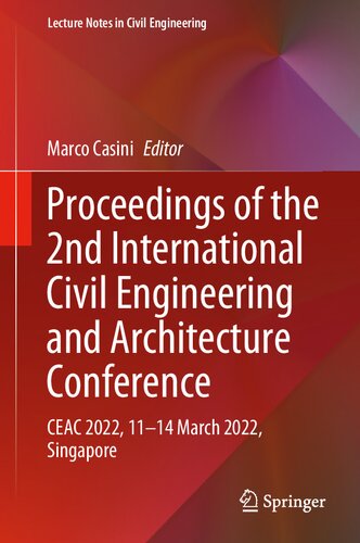 Proceedings of the 2nd International Civil Engineering and Architecture Conference: CEAC 2022, 11-14 March 2022, Singapore (Lecture Notes in Civil Engineering, 279) (PDF/EPUB Version)