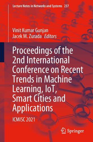 Proceedings of the 2nd International Conference on Recent Trends in Machine Learning, IoT, Smart Cities and Applications: ICMISC 2021 (Lecture Notes in Networks and Systems, 237) (PDF/EPUB Version)