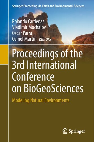 Proceedings of the 3rd International Conference on BioGeoSciences: Modeling Natural Environments (Springer Proceedings in Earth and Environmental Sciences) (PDF/EPUB Version)
