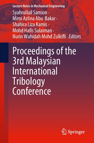 Proceedings of the 3rd Malaysian International Tribology Conference (Lecture Notes in Mechanical Engineering) (PDF/EPUB Version)