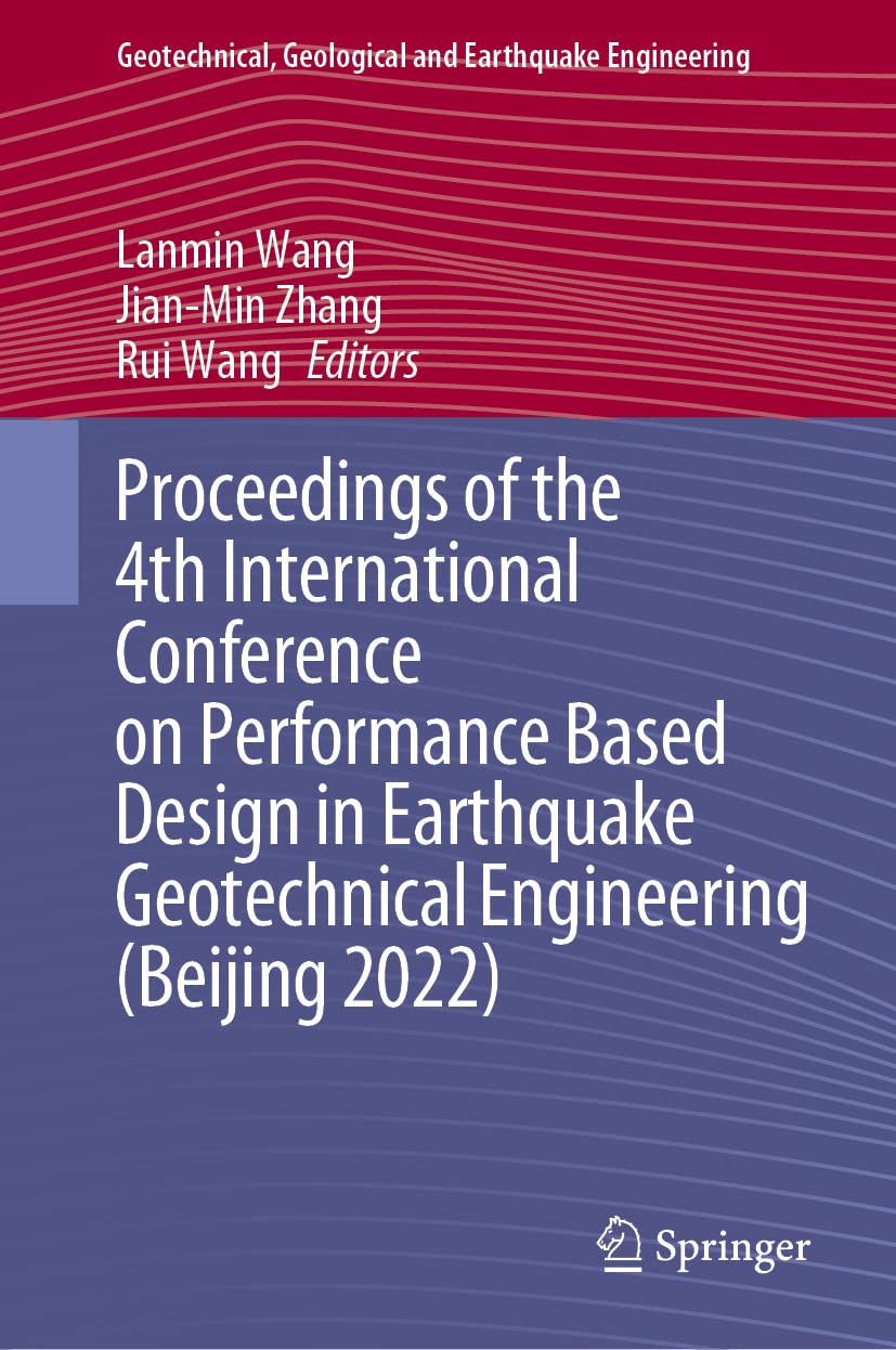 Proceedings of the 4th International Conference on Performance Based Design in Earthquake Geotechnical Engineering (Beijing 2022) (Geotechnical, Geological and Earthquake Engineering, 52) (PDF/EPUB Version)