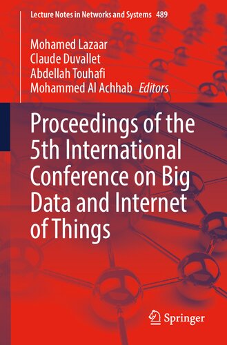 Proceedings of the 5th International Conference on Big Data and Internet of Things (Lecture Notes in Networks and Systems, 489) (PDF/EPUB Version)
