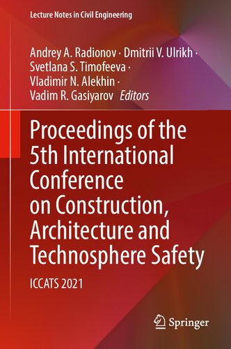 Proceedings of the 5th International Conference on Construction, Architecture and Technosphere Safety: ICCATS 2021 (Lecture Notes in Civil Engineering, 168) (PDF/EPUB Version)