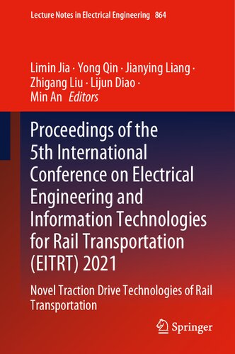 Proceedings of the 5th International Conference on Electrical Engineering and Information Technologies for Rail Transportation (EITRT) 2021: Novel ... Notes in Electrical Engineering, 864) (PDF/EPUB Version)