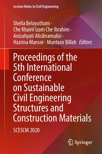 Proceedings of the 5th International Conference on Sustainable Civil Engineering Structures and Construction Materials: SCESCM 2020 (Lecture Notes in Civil Engineering, 215) (PDF/EPUB Version)