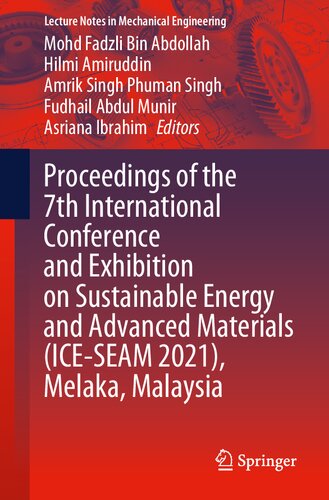 Proceedings of the 7th International Conference and Exhibition on Sustainable Energy and Advanced Materials (ICE-SEAM 2021), Melaka, Malaysia (Lecture Notes in Mechanical Engineering) (PDF/EPUB Version)