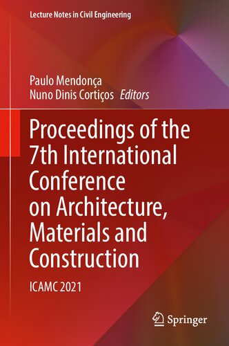 Proceedings of the 7th International Conference on Architecture, Materials and Construction: ICAMC 2021 (Lecture Notes in Civil Engineering, 226) (PDF/EPUB Version)