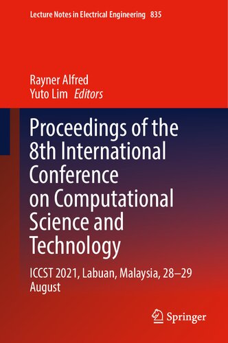 Proceedings of the 8th International Conference on Computational Science and Technology: ICCST 2021, Labuan, Malaysia, 28–29 August (Lecture Notes in Electrical Engineering, 835) (PDF/EPUB Version)