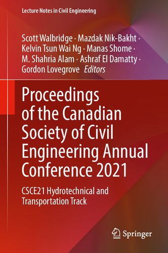 Proceedings of the Canadian Society of Civil Engineering Annual Conference 2021: CSCE21 Hydrotechnical and Transportation Track (Lecture Notes in Civil Engineering, 250) (PDF/EPUB Version)