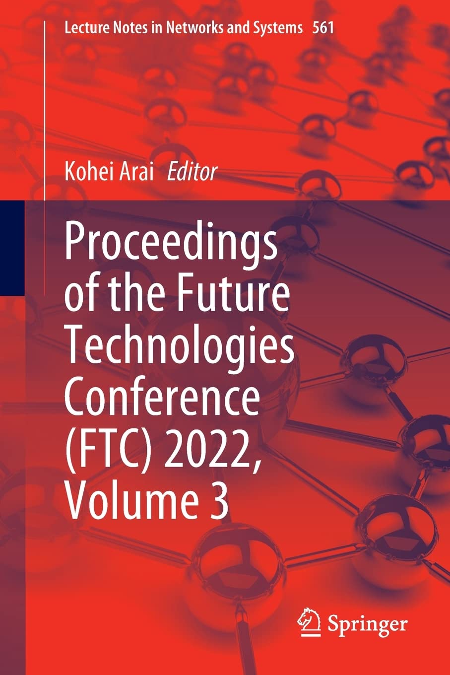 Proceedings of the Future Technologies Conference (FTC) 2022, Volume 3 (PDF/EPUB Version)
