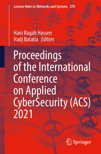 Proceedings of the International Conference on Applied CyberSecurity (ACS) 2021 (Lecture Notes in Networks and Systems) (PDF/EPUB Version)