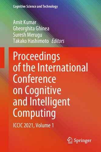 Proceedings of the International Conference on Cognitive and Intelligent Computing: ICCIC 2021, Volume 1 (Cognitive Science and Technology) (PDF/EPUB Version)