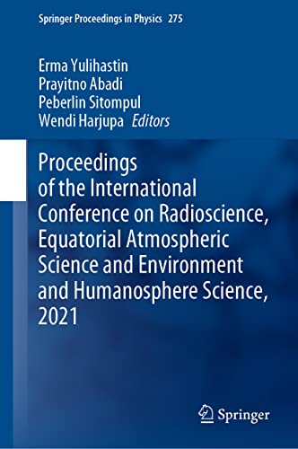 Proceedings of the International Conference on Radioscience, Equatorial Atmospheric Science and Environment and Humanosphere Science, 2021 (PDF/EPUB Version)